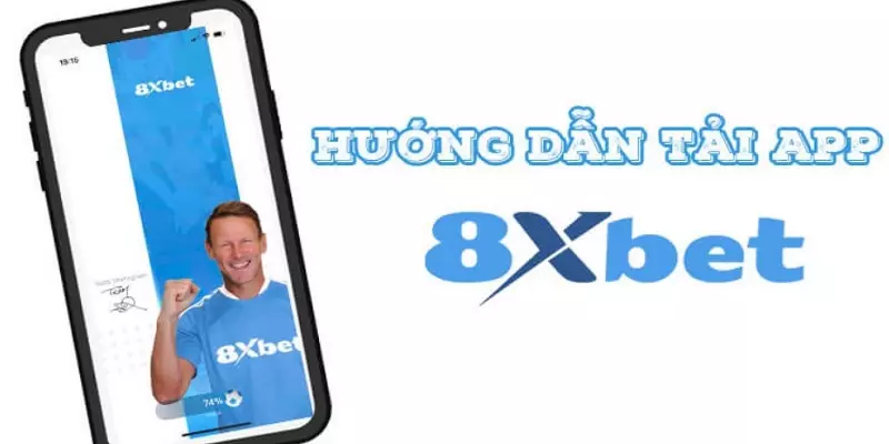 Tải App 8XBET Nhanh Chóng Thuận Tiện Cho Các Cược Thủ