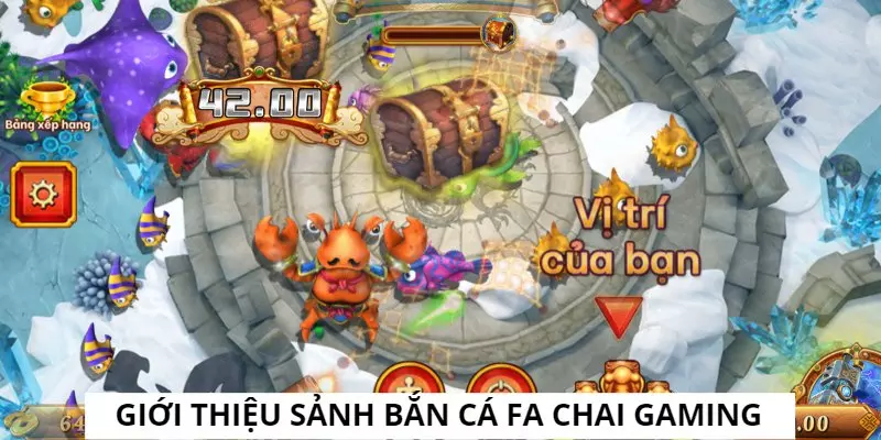 Tổng quan về sảnh game Bắn Cá FA CHAI Gaming