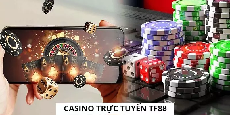 Tìm hiểu thông tin khái quát về danh mục Casino trực tuyến TF88