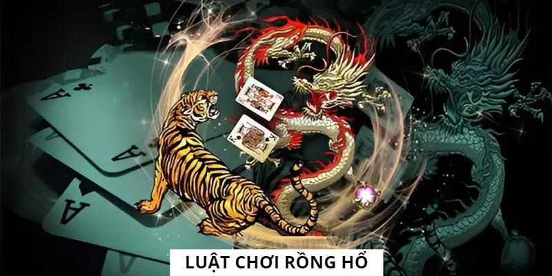 Hướng dẫn luật chơi Dragon Tiger