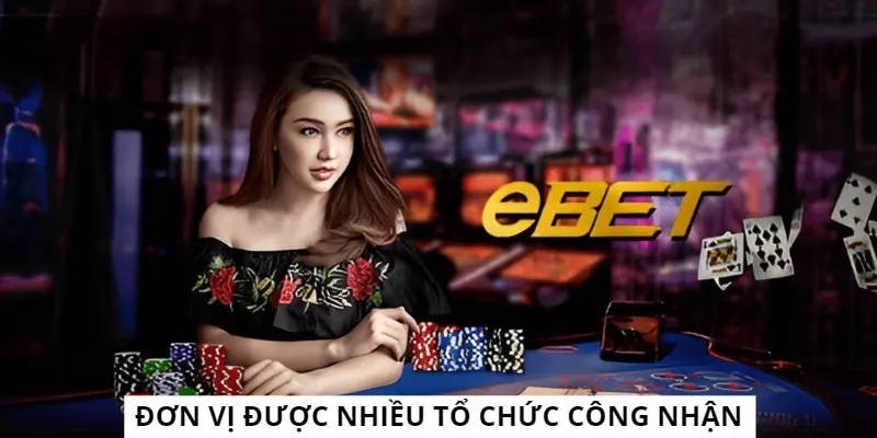 Thương hiệu nhận được chứng nhận của tổ chức cờ bạc hàng đầu