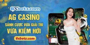 AG CASINO Sảnh Cược Vừa Giải Trí Vừa Kiếm Hời