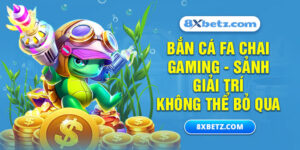 Bắn Cá FA CHAI Gaming - Sảnh Giải Trí Không Thể Bỏ Qua