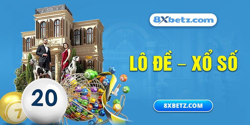 Lô Đề - Xổ Số 1 ăn 98 tại 8xbet