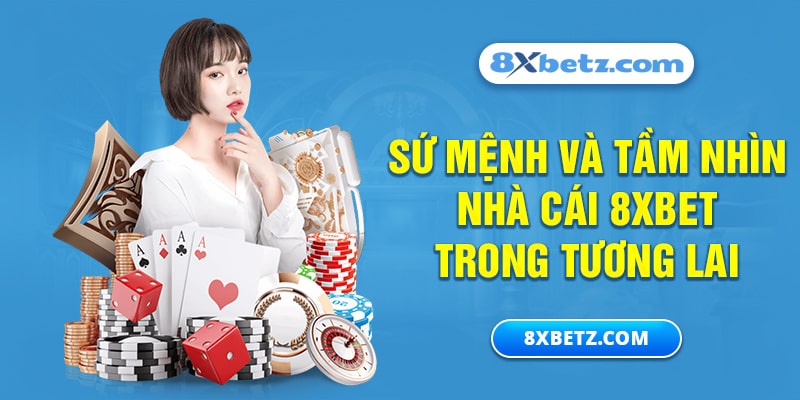 Mục tiêu phát triển tại hệ thống cá cược 8xbet